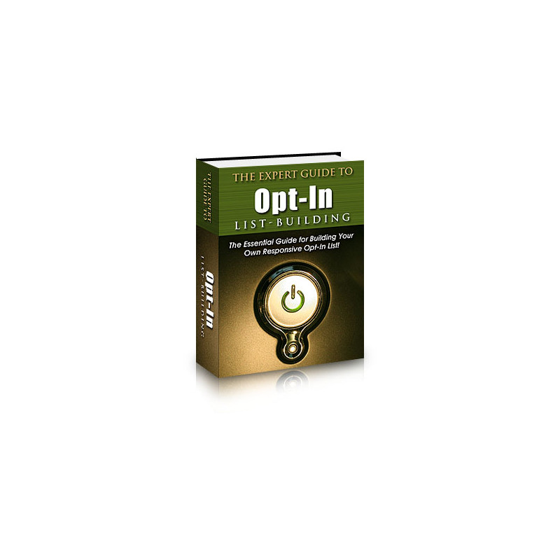 The Expert Guide to Opt-in List Building