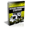 Extreme Persuasion Strategies