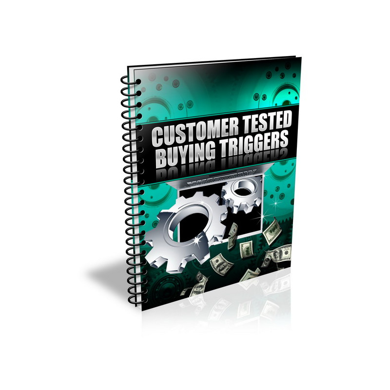 Customer Tested Buying Triggers