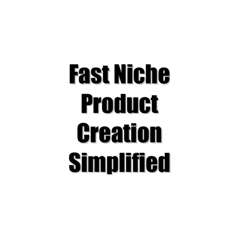 Fast Niche Product Creation Simplified