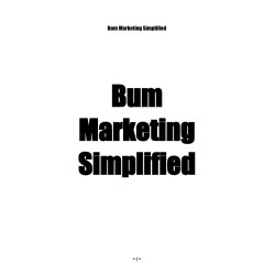 Bum Marketing Simplified
