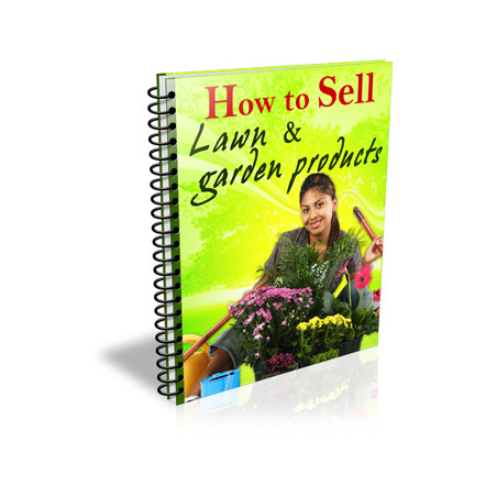 How to Sell Lawn & Garden Products