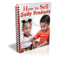 How to Sell Baby Products