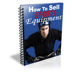 How to Sell Sports Equipment