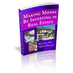 Making Money by Investing in Real Estate