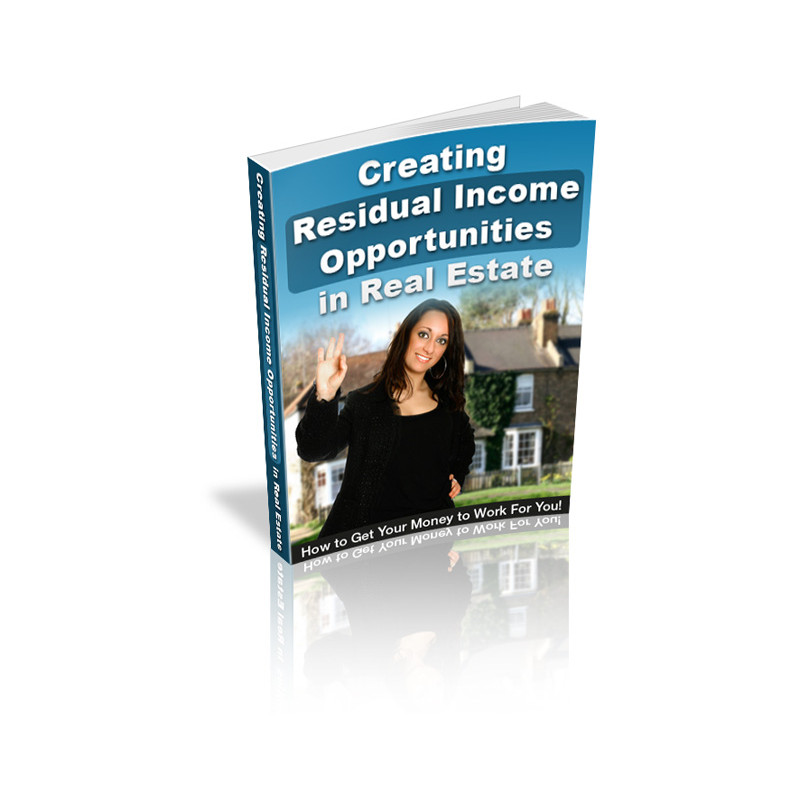Creating Residual Income Opportunities in Real Estate
