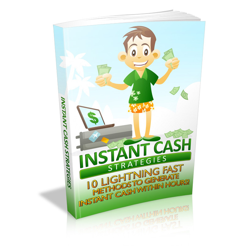 Instant Cash Strategies
