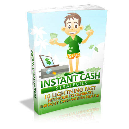 Instant Cash Strategies