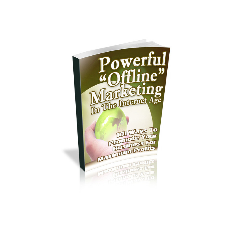 Powerful Offline Marketing in the Internet Age