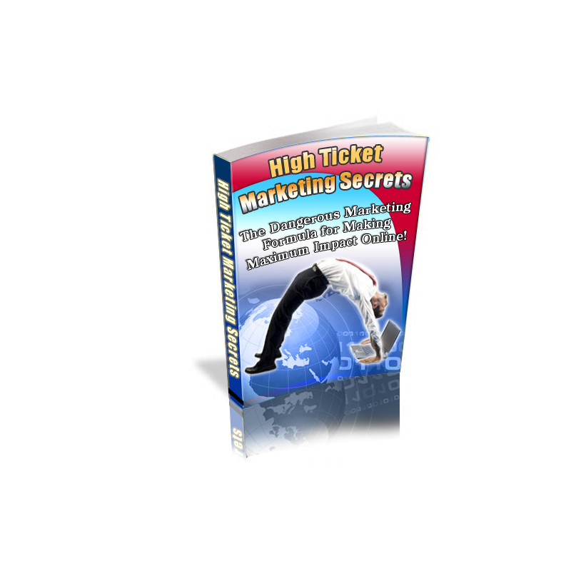 High Ticket Marketing Secrets