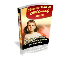 How to Win at Child Custody Battle