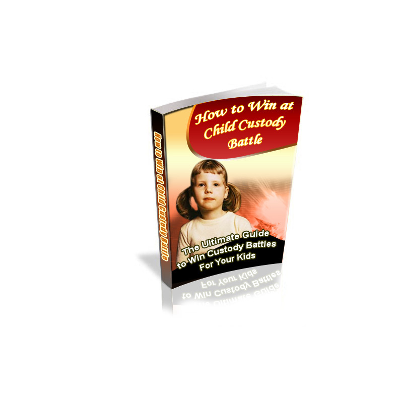 How to Win at Child Custody Battle
