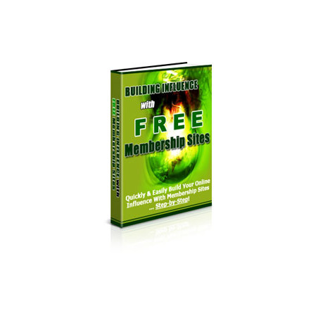 Building Influence with Free Membership Sites