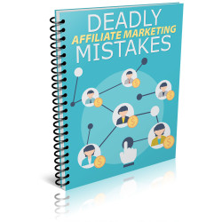 Deadly Affiliate Marketing Mistakes