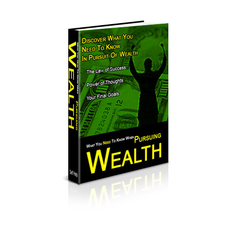 What You Need to Know When Pursuing Wealth