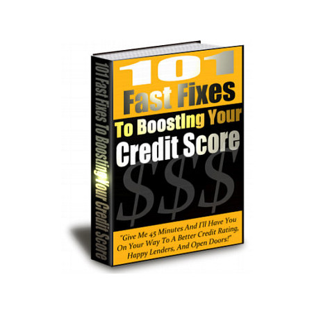 101 Fast Fixes to Boosting Your Credit Score