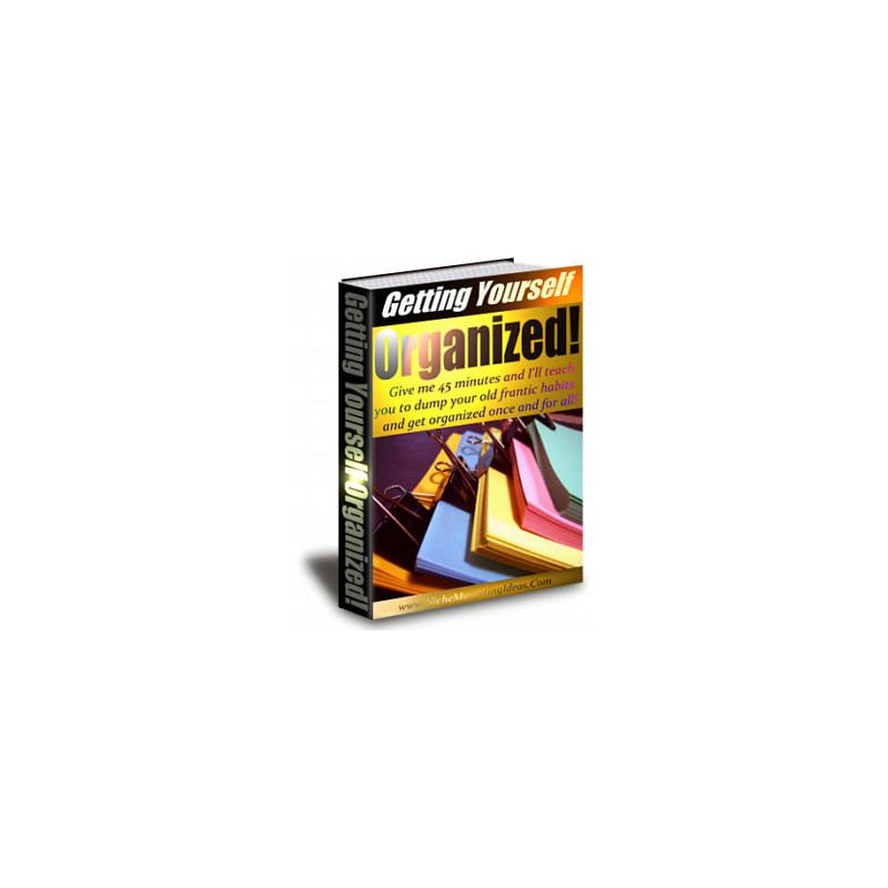 Getting Yourself Organized!
