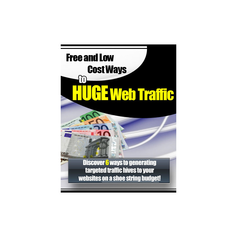 Free and Low Cost Ways to Huge Web Traffic