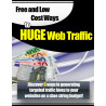 Free and Low Cost Ways to Huge Web Traffic