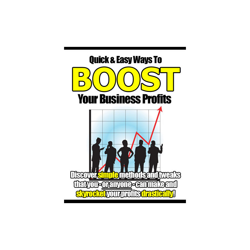Quick & Easy to Boost Your Business Profits