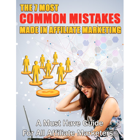 The 7 Most Common Mistakes Made in Affiliate Marketing