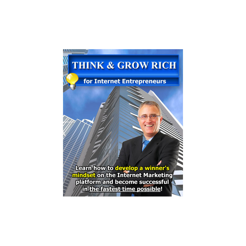 Think & Grow Rich for Internet Entrepreneurs