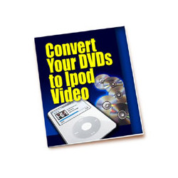 Convert Your DVDs to iPod Video