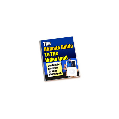 The Ultimate Guide to the Video iPod