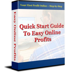 Quick Start Guide to Easy Online Profits