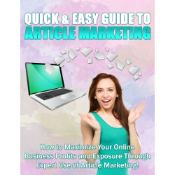 Quick & Easy Guide to Article Marketing
