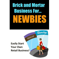 Brick and Mortar Business for Newbies