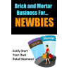 Brick and Mortar Business for Newbies