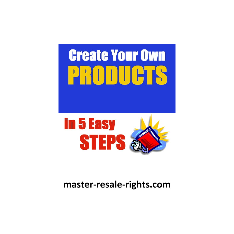Create Your Own Products in 5 Easy Steps!
