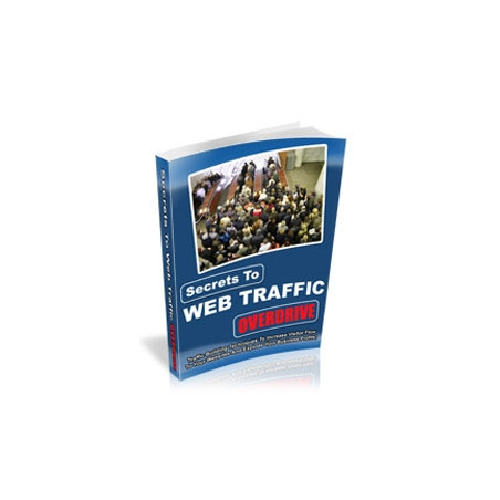 Secrets to Web Traffic Overdrive