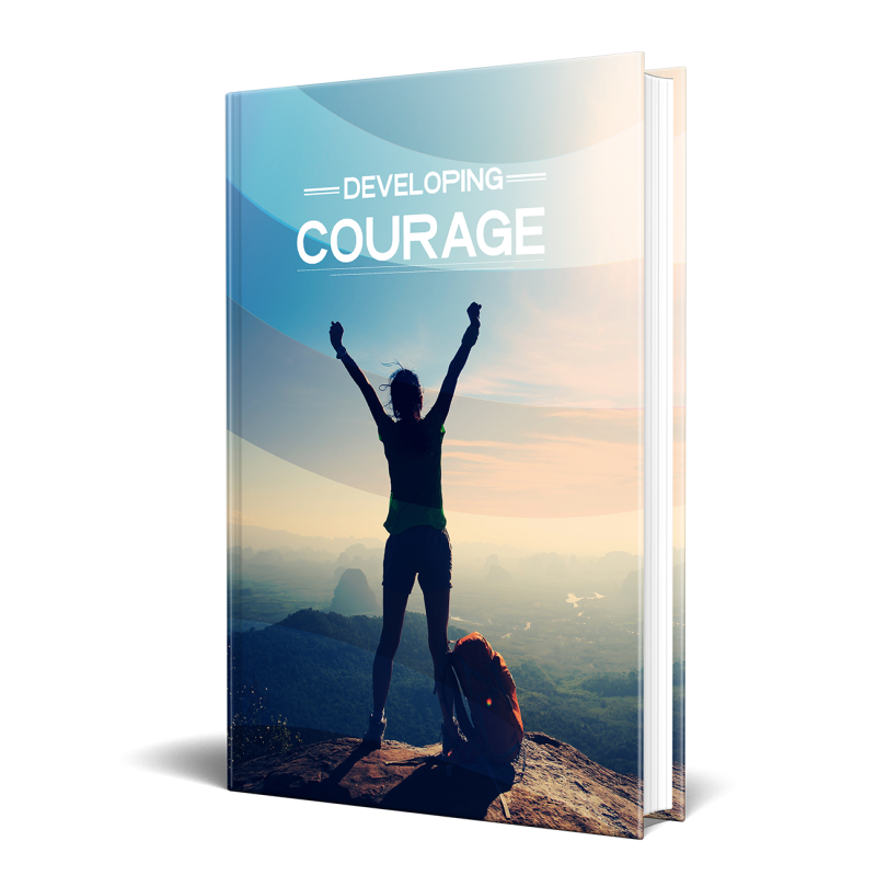 Developing Courage