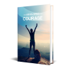 Developing Courage