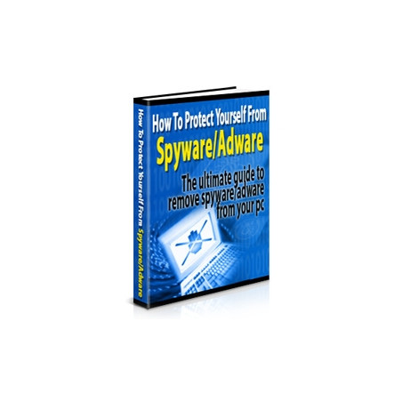 How to Protect Yourself from Spyware and Adware