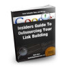 Insiders Guide to Outsourcing Your Backlink Building