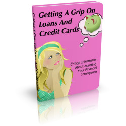 Getting a Grip on Loans and Credits Cards