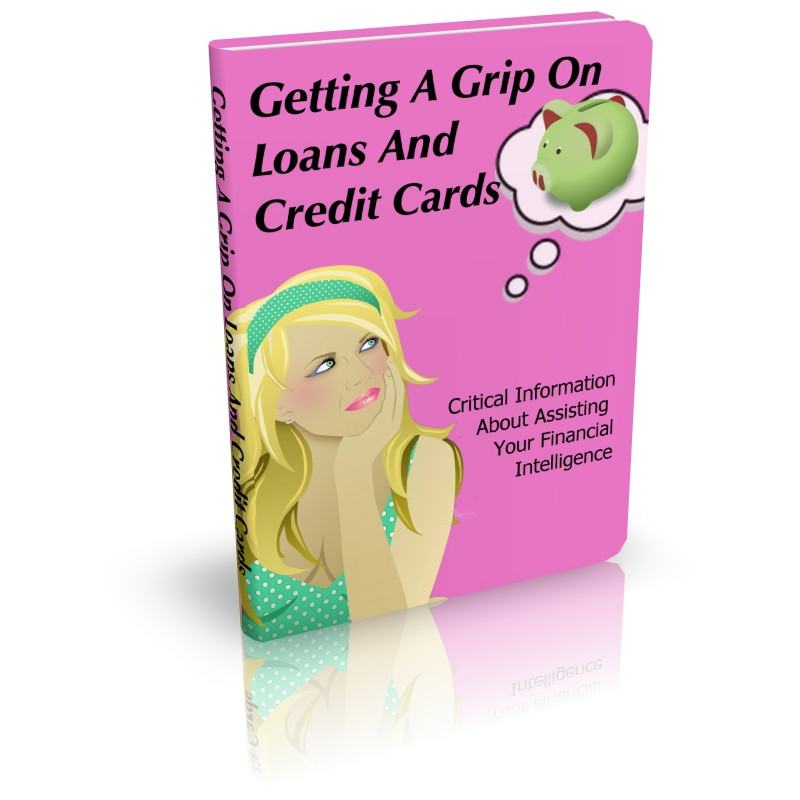Getting a Grip on Loans and Credits Cards
