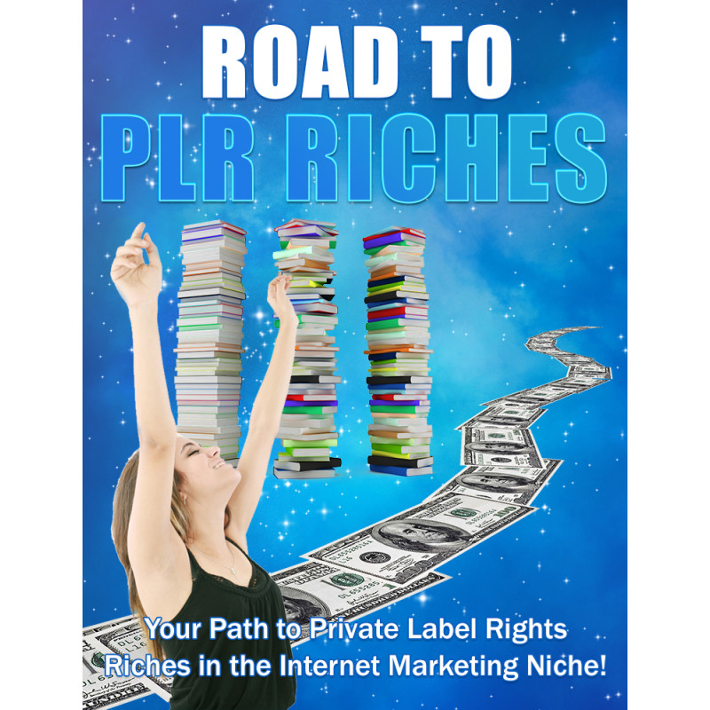 Road to PLR Riches