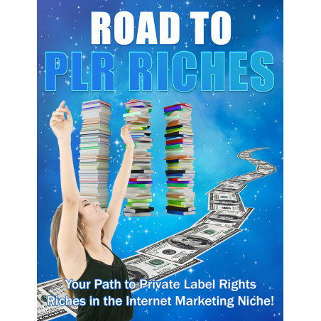 Road to PLR Riches