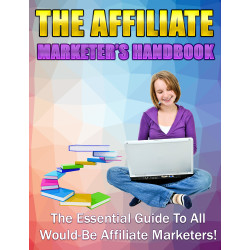 The Affiliate Marketer’s Handbook
