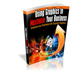 Using Graphics to Maximize Your Business