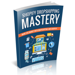 Shopify Dropshiping Mastery