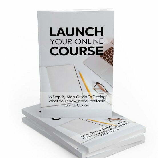 Launch Your Online Course – eBook with Resell Rights Launch Your Online Course – eBook with Resell Rights