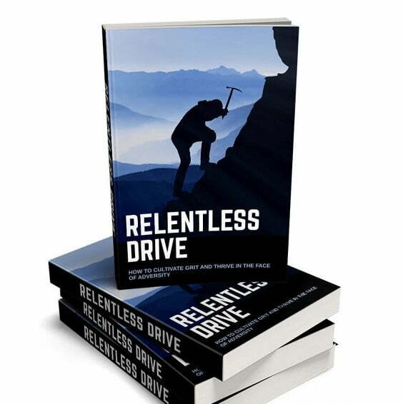 Relentless Drive – eBook with Resell Rights Relentless Drive – eBook with Resell Rights